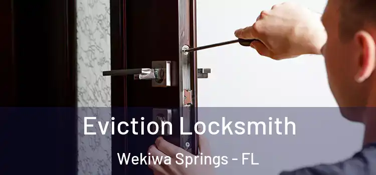 Eviction Locksmith Wekiwa Springs - FL
