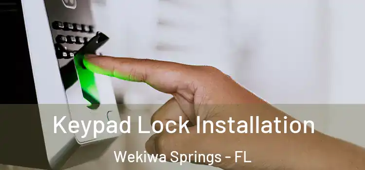Keypad Lock Installation Wekiwa Springs - FL