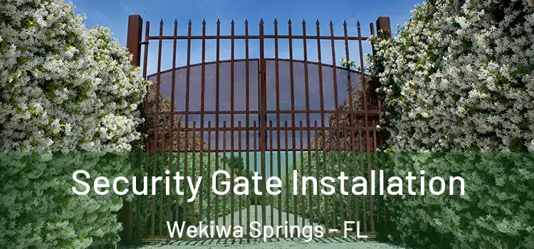 Security Gate Installation Wekiwa Springs - FL